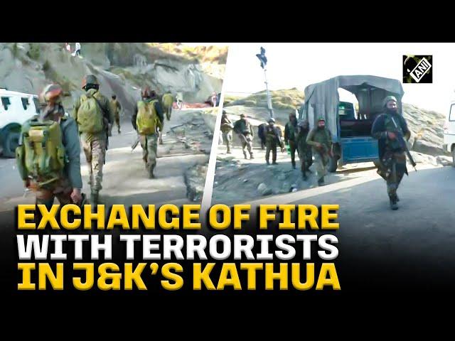 J&K: Exchange of fire with terrorists in Kathua, operation underway
