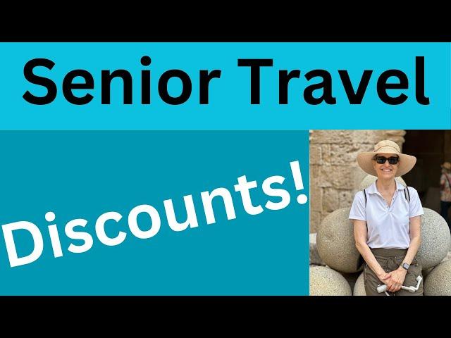 Senior Travel Discounts:  Where to look for discounts!