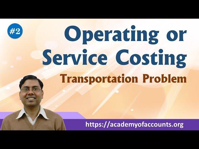 #2 Operating or Service Costing ~ Cost and Management Accounting [For B.Com/M.Com/CA/CS/CMA]