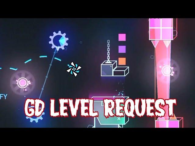 Geometry Dash level Request! #13 Read desc first || Road to 900 Subscribers