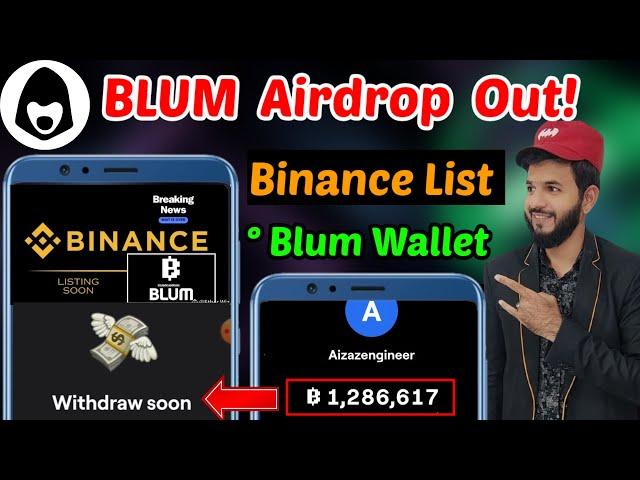 Blum Airdrop date announced  | Blum airdrops | Blum listing | Blum Binance list and Blum wallet |