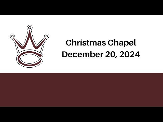 Christmas Chapel | December 20, 2024