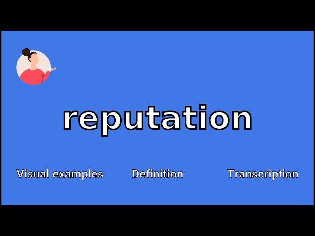 REPUTATION - Meaning and Pronunciation