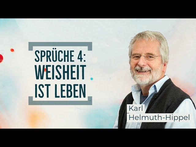 Sprüche 4: Weisheit ist Leben