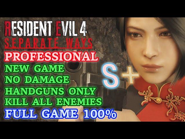 New Game 100%/Pro S+/Handguns Only/No Damage/Kill All Enemies - Separate Ways DLC RE 4 Remake