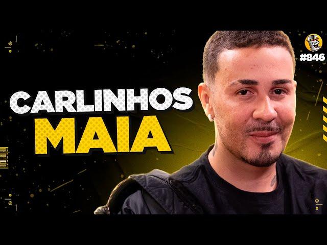 CARLINHOS MAIA - Podpah #846