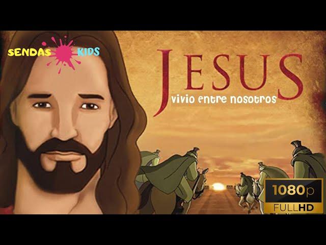 JESUS: Vivió entre nosotros | Película Cristiana Para Niños | La vida de Jesús | FULL HD 1080p