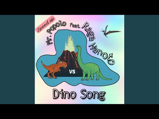 Dino Song (Speed Up)