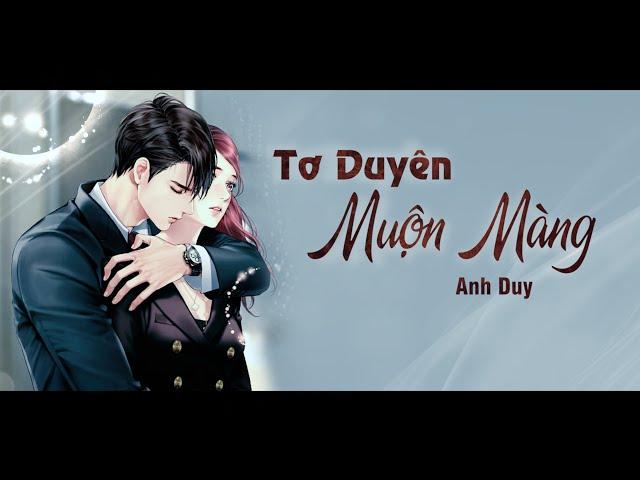 Tơ Duyên Muộn Màng | Anh Duy