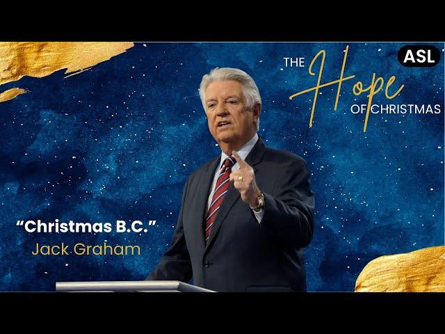 ASL Sunday Service | Pastor Jack Graham | Christmas B.C. | Prestonwood Baptist Church | Plano Campus