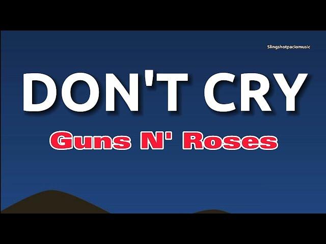 DON'T CRY - Guns N' Roses(Lyrics)