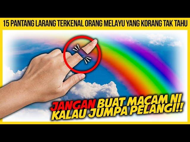 15 PANTANG LARANG TERKENAL ORANG MELAYU YANG KORANG TAK TAHU