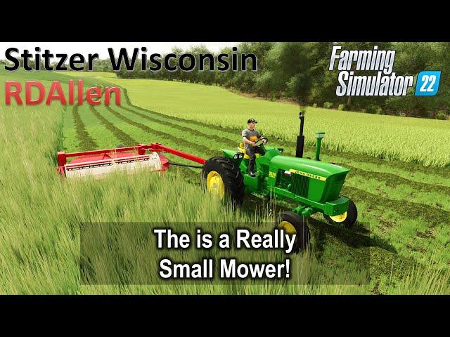 This is a Really Small Mower! | E6 Stitzer Wisconsin | Farming Simulator 22