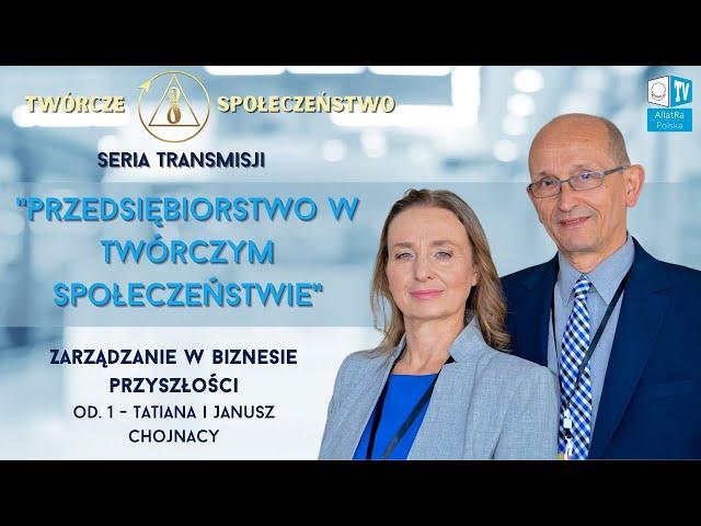 Przedsiębiorstwo w Twórczym społeczeństwie [Od. 1 - Tatiana i Janusz Chojnacy]