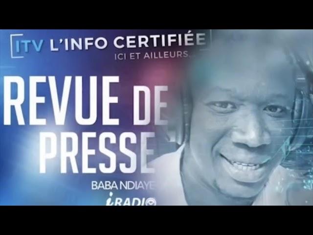 ITV REVUE DE PRESSE iRADIO DU JEUDI 27 JANVIER 2022 AVEC BABA NDIAYE NDIAYE