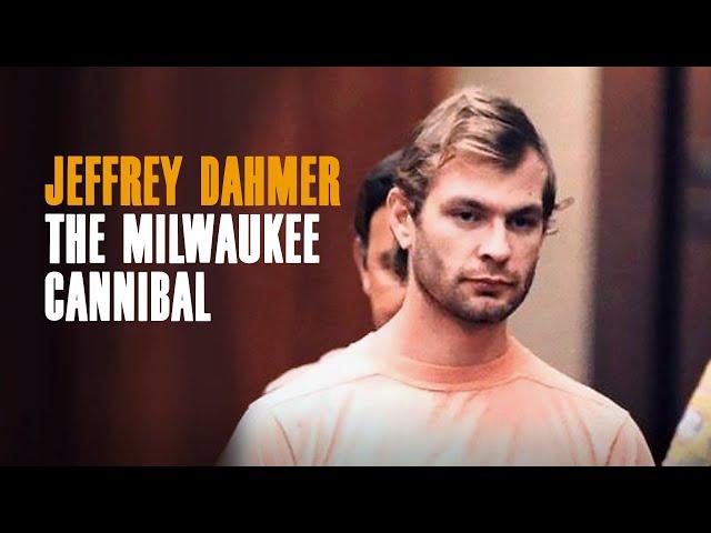 Jeffrey Dahmer The Milwaukee Cannibal