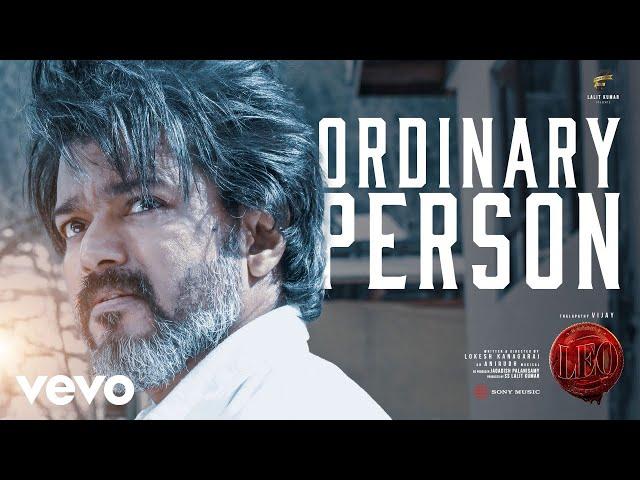 Leo - Ordinary Person Video | Thalapathy Vijay | Anirudh Ravichander