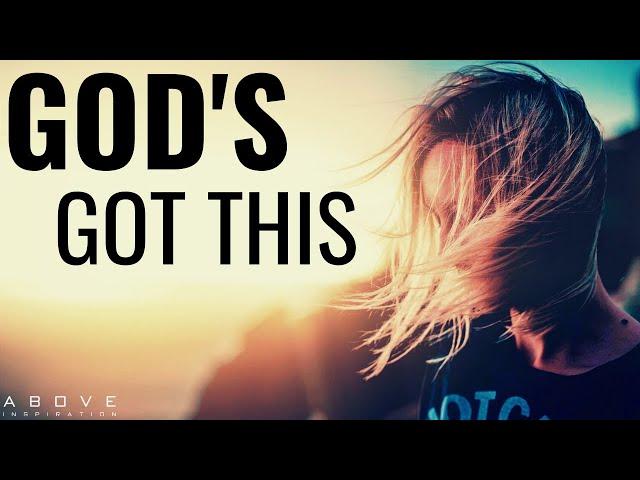 DON’T WORRY GOD’S GOT THIS | Trust God Is In Control - Inspirational & Motivational Video