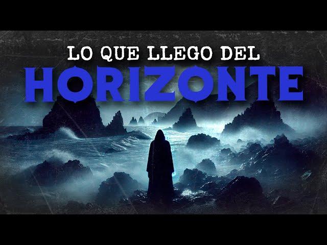 Lo Que Llego Del HORIZONTE (HISTORIAS DE TERROR)