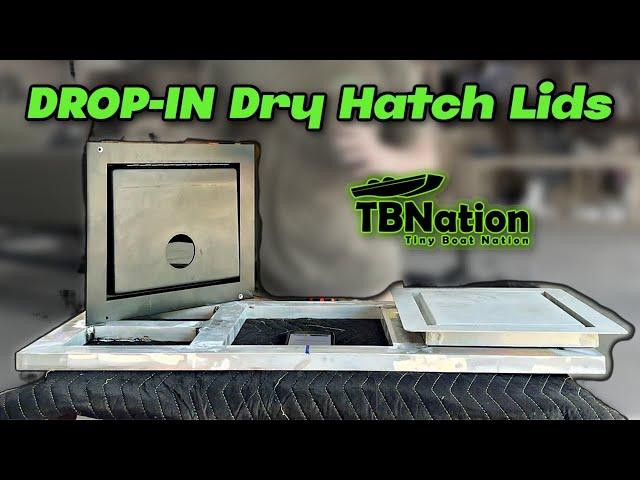 DROP-IN DRY HATCH LIDS - PRE-BUILT | Tiny Boat Nation