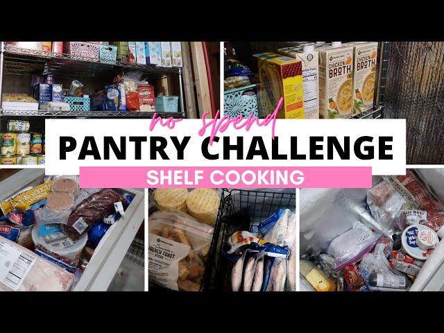 NO SPEND GROCERY CHALLENGE || HOW TO SAVE MONEY ON GROCERIES || PANTRY CHALLENGE || SHELF COOKING