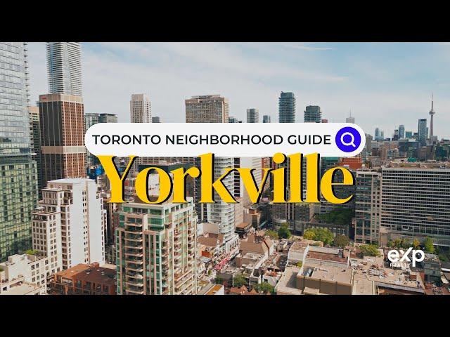 Yorkville | Toronto Neighborhood Guide - Canada Moves You