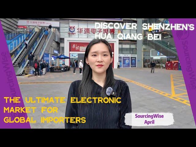 Discover Shenzhen's Hua Qiang Bei: The Ultimate Electronic Market for Global Importers