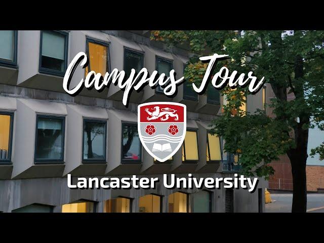 Lancaster University CAMPUS TOUR