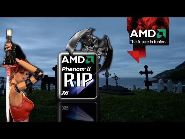 AMD Phenom II X6, time of death, 2019