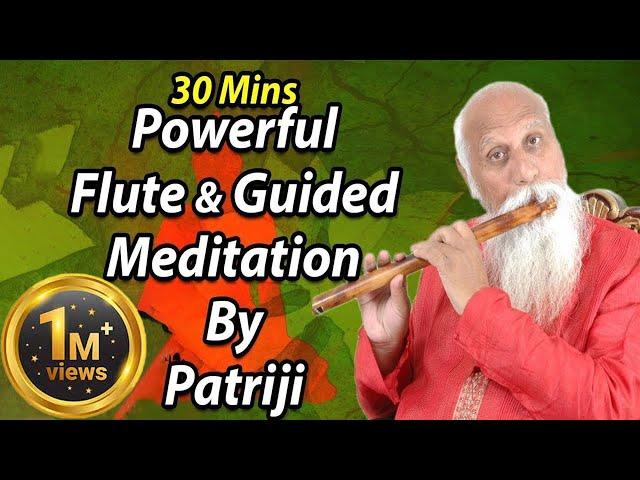 30 Minutes Powerful Flute Meditation  by Patriji | PMC Telugu