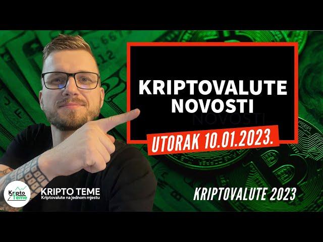 KRIPTOVALUTE NOVOSTI ▶︎ 10.01.2023  kriptovalute 2023