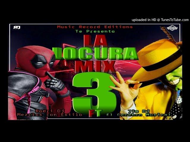 La Locura Mix Vol.3 JimDj Ft Rodri Dj - Music Records Editions