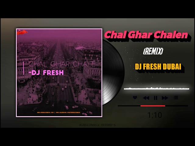 Chal Ghar Chalen (Remix) Dj Fresh Dubai | Malang Movie Song