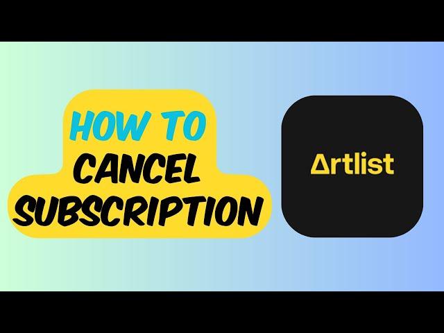How To Cancel an Artlist.io Subscription
