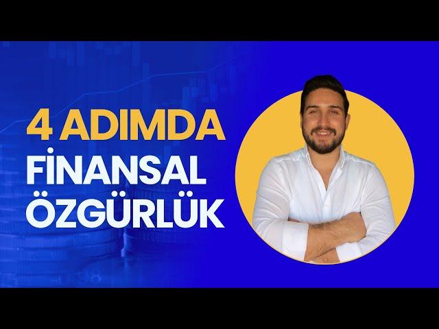 Finansal Özgürlük İçin 4 Adım