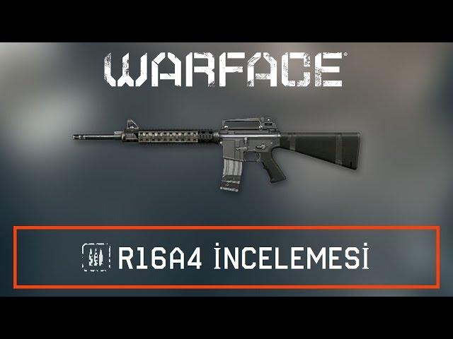 Warface R16A4 Silah İncelemesi