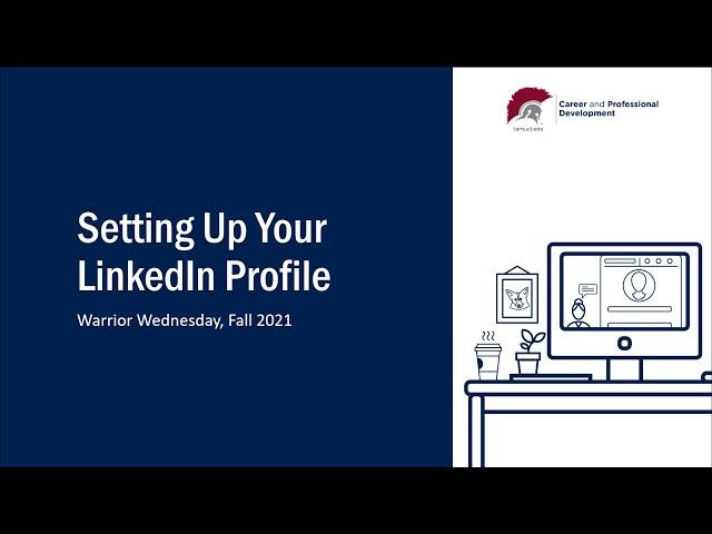 Optimizing Your LinkedIn Profile - Fall 2021