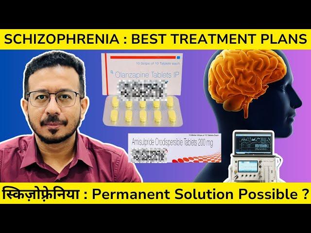 Schizophrenia Treatment Methods : Cure Possible ?