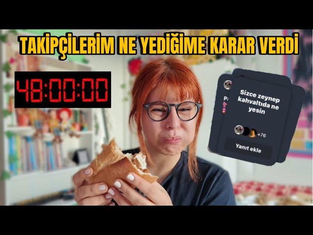 48 SAAT BOYUNCA TAKİPÇİLERİM NE YEDİĞİME KARAR VERDİ ! I KURU EKMEK, NOODLE, ÇİĞKÖFTE