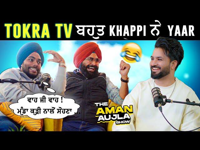 FULL KHAPP with TOKRA TV | Upcoming Movies , YT Income , College Life etc | THE AMAN AUJLA SHOW