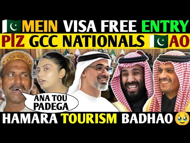 MEIN VISA FREE ENTRY- PLZZ GCC NATIONALS PAKISTAN AO- HAMARA TOURISM BADHAO- PUBLIC REACTION