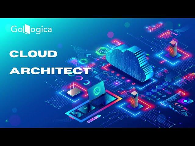 What is the Cloud Architect Master Program | Cloud Architect | GoLogica