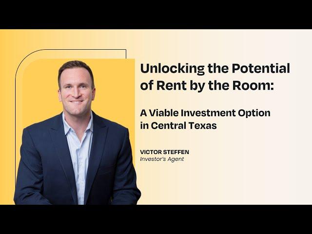 Unlocking the Potential of Rent by the Room: A Viable Investment Option in Central Texas