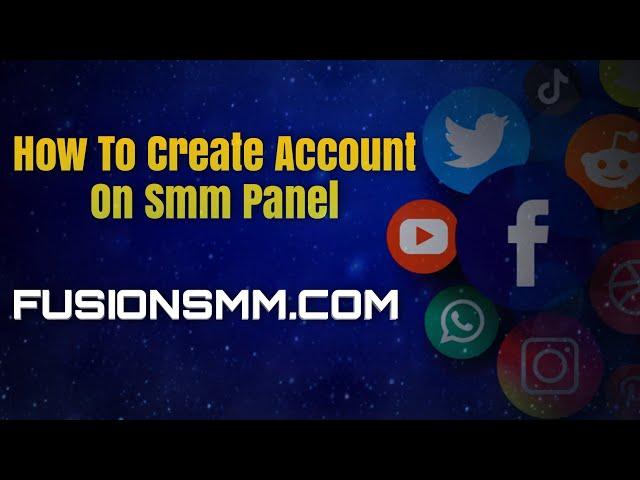 How to create account on SMM Panel | How to sign up on SMM Panel or Fusion Smm