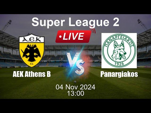  LIVE: AEK Athens B vs Panargiakos - Football Live Score - Greek Super League 2