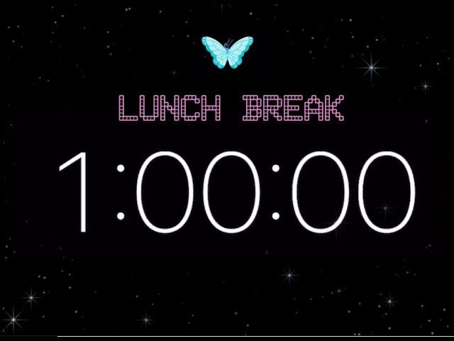 Lunch break timer 1 hour/60 minutes or 30 minutes