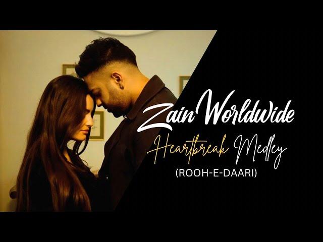 Zain Worldwide - Heartbreak Medley (Rooh-E-Daari)