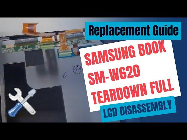 SAMSUNG BOOK Tablet SM-W620 Teardown Full Screen LCD DISASSEMBLY   Replacement Guide - 2020