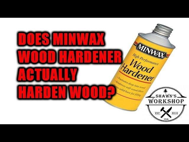 Does Minwax Wood Hardener Actually Harden Wood?