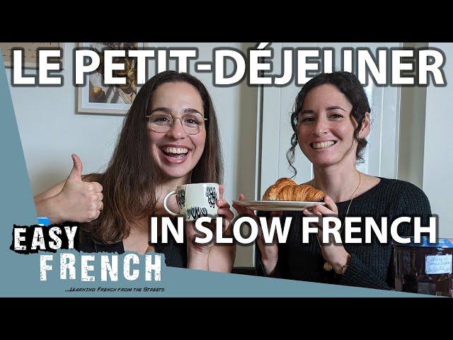 Having Breakfast in Slow French | Super Easy French 152